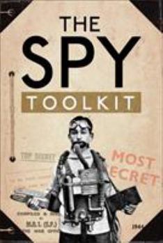 Hardcover The Spy Toolkit: Extraordinary Inventions from World War II Book