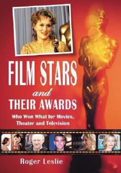 Paperback Film Stars and Their Awards: Who Won What for Movies, Theater and Television Book