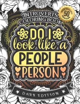 Paperback Introverts Coloring Book: Do I Look Like A People Person: A Snarky Colouring Gift Book For Grown-Ups: Stress Relieving Mandala Patterns And Humo Book