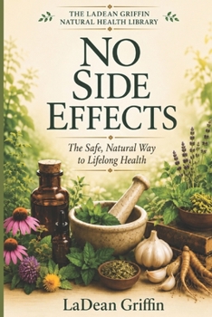Paperback No Side Effects: The Return to Herbal Medicine Book