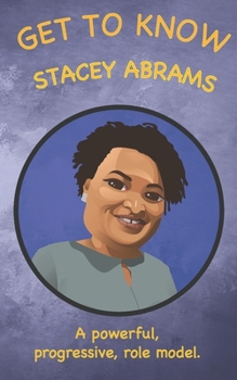 Paperback Get to Know: Stacey Abrams Book