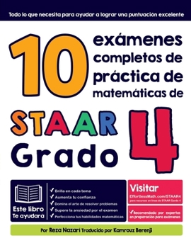 Paperback 10 exámenes completos de práctica de matemáticas de STAAR Grado 4: La práctica que necesitas para aprobar el examen STAAR Grade 4 de matemáticas [Spanish] Book