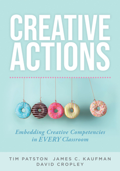 Creative Actions: Embedding Creative Competencies in Every Classroom