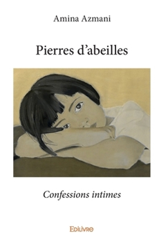 Paperback Pierres d'abeilles: Confessions intimes [French] Book