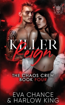 Killer Reign - Book #4 of the Chaos Crew