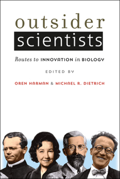 Hardcover Outsider Scientists: Routes to Innovation in Biology Book
