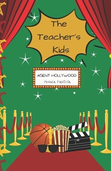 The Teacher's Kids: Agent Hollywood