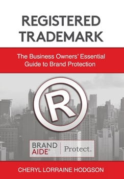 Hardcover Registered Trademark: The Business Owners' Essential Guide to Brand Protection Book