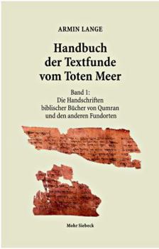 Paperback Handbuch Der Textfunde Vom Toten Meer: Band 1: Die Handschriften Biblischer Bucher Von Qumran Und Den Anderen Fundorten [German] Book