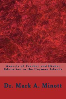 Paperback Aspects of Teacher and Higher Education in the Cayman Islands Book