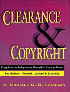 Paperback Clearance and Copyright: Everything the Independent Filmmaker Needs to Know Book