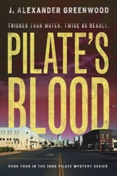 Pilate's Blood - Book #4 of the John Pilate Mysteries