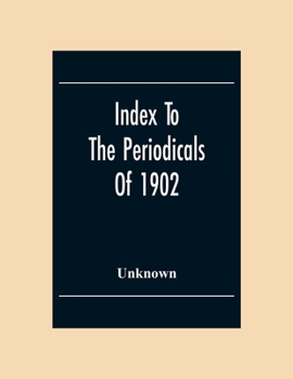 Paperback Index To The Periodicals Of 1902 Book