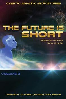 Paperback The Future is Short - Volume 2: Science Fiction in a Flash Book