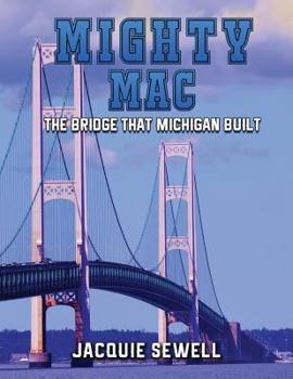 Paperback Mighty Mac: The Bridge That Michigan Built Book
