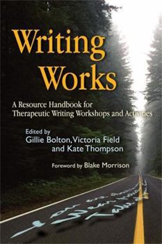 Paperback Writing Works: A Resource Handbook for Therapeutic Writing Workshops and Activities Book