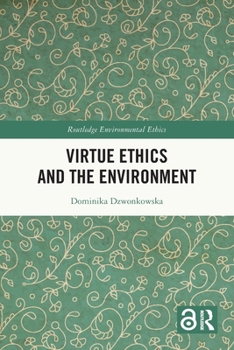 Paperback Virtue Ethics and the Environment Book