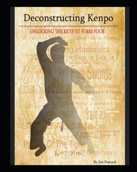 Paperback Deconstructing Kenpo: Unlocking the Keys to Form Four Book