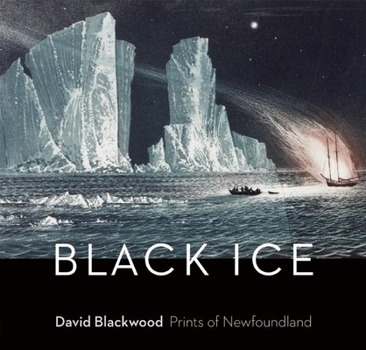 Black Ice: David Blackwood's Prints of Newfoundland