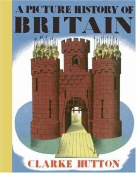Hardcover A Picture History of Britain. Clarke Hutton Book