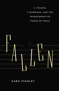 Paperback Fallen: A Trauma, a Marriage, and the Transformative Power of Music Book