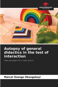 Paperback Autopsy of general didactics in the test of interaction Book