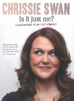 Paperback Is It Just Me?: Confessions of an Over-Sharer Book