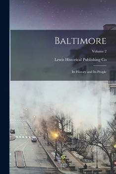 Paperback Baltimore: Its History and Its People; Volume 2 Book