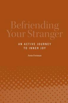 Paperback Befriending Your Stranger: An Active Journey to Inner Joy Book