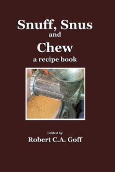 Paperback Snuff, Snus and Chew: a recipe book