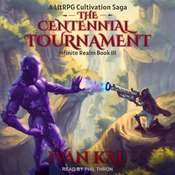 The Centennial Tournament - Book #3 of the Infinite Realm