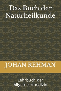 Paperback Das Buch der Naturheilkunde: Lehrbuch der Allgemeinmedizin [German] Book