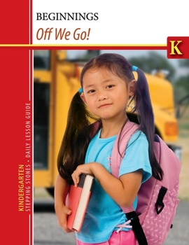 Paperback Kindergarten Stepping Stones: Off We Go! Daily Lesson Guide (Kindergarten Stepping Stones Daily Lesson Guide) Book