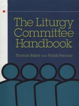 Paperback The Liturgy Committee Handbook Book