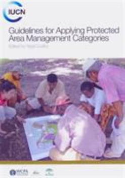 Paperback Guidelines for Applying Protected Area Managment Categories Book