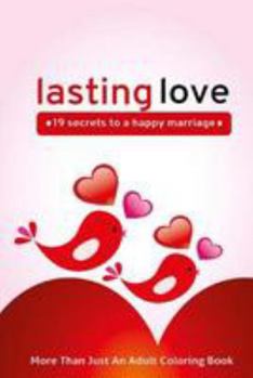 Paperback Lasting Love: 19 Secrets To A Happy Marriage Book