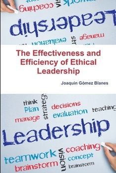 Paperback The Effectiveness and Efficiency of Ethical Leadership Book