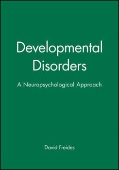 Hardcover Developmental Disorders: A Neuropsychological Approach Book