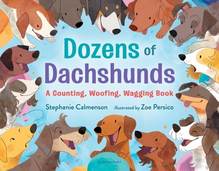 Hardcover Dozens of Dachshunds: A Counting, Woofing, Wagging Book