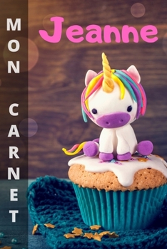 Paperback Mon carnet Jeanne: 100 pages libres d'expression (écritures et dessins). Format 15,24 x 22,86 cm [French] Book