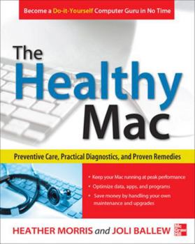 Paperback The Healthy Mac: Preventive Care, Practical Diagnostics, and Proven Remedies Book