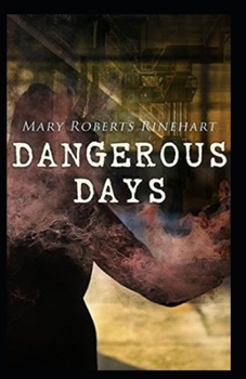 Paperback Dangerous Days Illustrated Book