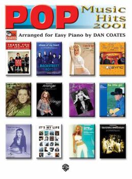 Pop Music Hits 2001: Arranged for Easy Piano by Dan Coates