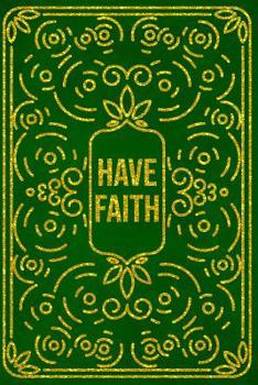 Paperback Have Faith: Daily Devotional Journal Christian Devotions Prayer Write In Blank Book With Bible Verses Scriptures About Praying Med Book