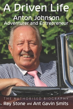 A Driven Life: Anton Johnson