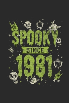 Paperback Spooky Since 1981: Dotted Bullet Grid Notebook - Journal for Birthday Gift Idea And Halloween Gift Idea Book
