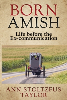 Paperback Born Amish: Life before the Ex-communication Book