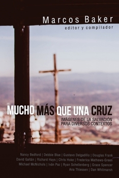 Paperback Mucho más que una Cruz: Imágenes de la Salvación para Diversos Contextos [Spanish] Book