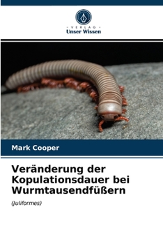 Paperback Veränderung der Kopulationsdauer bei Wurmtausendfüßern [German] Book
