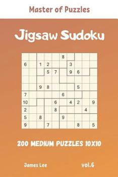 Paperback Master of Puzzles - Jigsaw Sudoku 200 Medium Puzzles 10x10 vol.6 Book